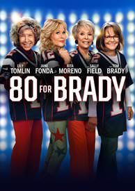 80 For Brady - HD (Fandango) or HD (iTunes)