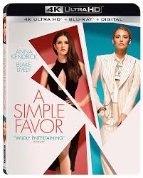 A Simple Favor - 4K (Fandango) or 4K (iTunes)