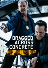 Dragged Across The Concrete - HD (Fandango) or 4K (iTunes)