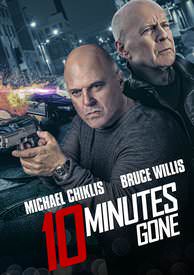 10 Minutes Gone - 4K (Fandango) or 4K (iTunes)