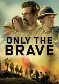 Only The Brave - HD (Movies Anywhere)