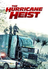 The Hurricane Heist - HD (Fandango) or HD (iTunes)