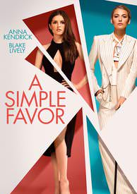 A Simple Favor - HD (Fandango) or 4K (iTunes)