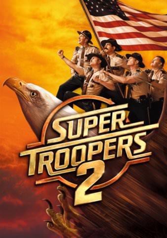 Super Troopers 2 - HD (Movies Anywhere)